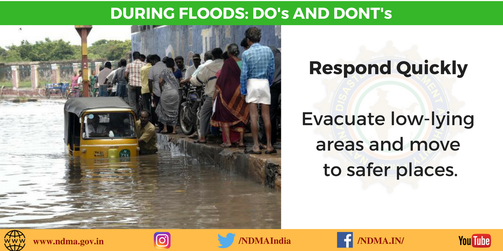 During flood - evacuate low-lying areas and move to safer places 